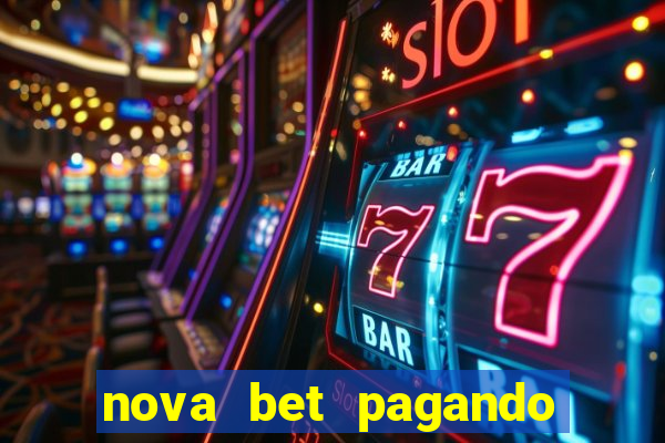 nova bet pagando no cadastro